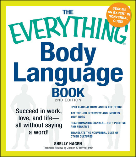 The Everything Body Language Book: Succeed in work, love, and life - all without saying a word! (Everything® Series) book cover by Shelly Hagen