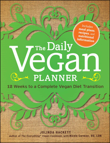 The Daily Vegan Planner: Twelve Weeks to a Complete Vegan Diet Transition book cover by Jolinda Hackett