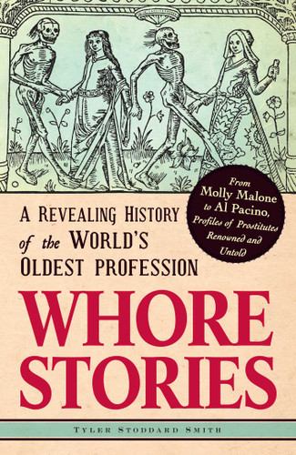 Whore Stories: A Revealing History of the World's Oldest Profession book cover by Tyler Stoddard Smith