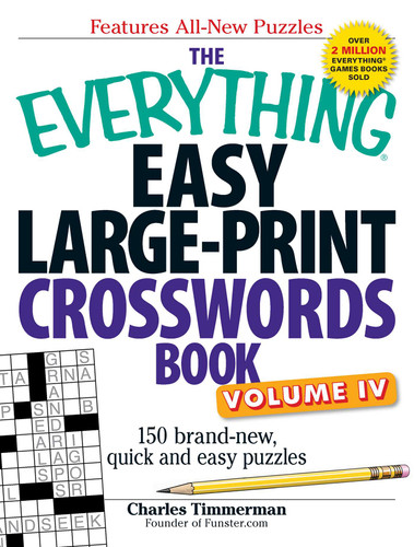 The Everything Easy Large-Print Crosswords Book, Volume IV: 150 brand-new, quick and easy puzzles (Everything® Series) book cover by Charles Timmerman