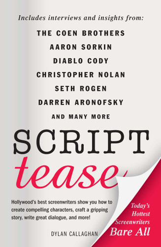 Script Tease: Today's Hottest Screenwriters Bare All book cover by Dylan Callaghan
