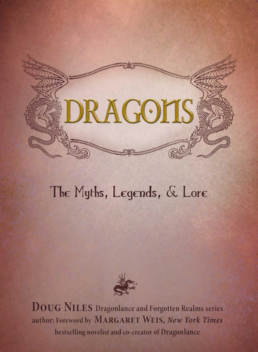 Dragons: The Myths, Legends, and Lore book cover by Doug Niles