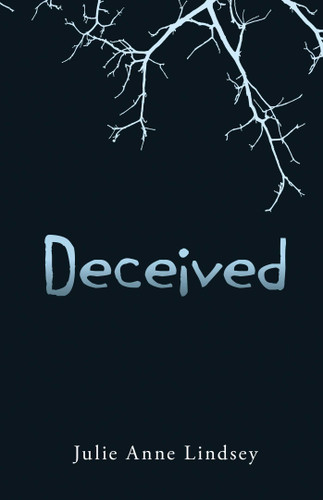 Deceived book cover by Julie Anne Lindsey