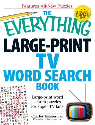 The Everything Large-Print TV Word Search Book: Large-print word search puzzles for super TV fans (Everything® Series) book cover by Charles Timmerman