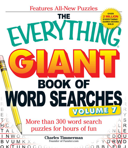 The Everything Giant Book of Word Searches, Volume VII: More than 300 word search puzzles for hours of fun (Everything® Series) book cover by Charles Timmerman