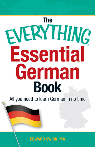 The Everything Essential German Book: All You Need to Learn German in No Time! (Everything® Series) book cover by Edward Swick