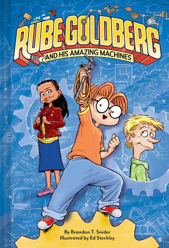 Rube Goldberg and His Amazing Machines (Rube Goldberg and His Amazing Machines) book cover by Brandon T. Snider