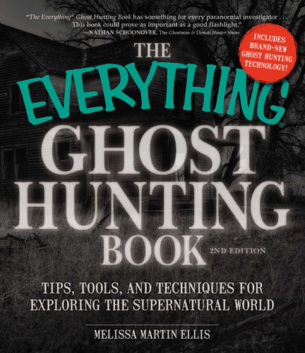 The Everything Ghost Hunting Book: Tips, Tools, and Techniques for Exploring the Supernatural World (Everything® Series) book cover by Melissa Martin Ellis