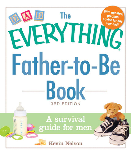 The Everything Father-to-Be Book: A Survival Guide for Men (Everything® Series) book cover by Kevin Nelson