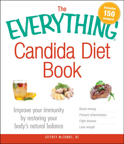 The Everything Candida Diet Book: Improve Your Immunity by Restoring Your Body's Natural Balance (Everything® Series) book cover by Jeffrey McCombs