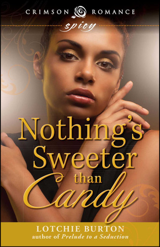 Nothing's Sweeter Than Candy book cover by Lotchie Burton