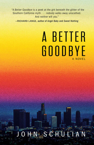 A Better Goodbye: A Novel book cover by John Schulian