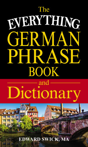 The Everything German Phrase Book & Dictionary (Everything® Series) book cover by Edward Swick