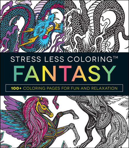 Stress Less Coloring - Fantasy: 100+ Coloring Pages for Fun and Relaxation (Stress Less Coloring Series) book cover by Adams Media