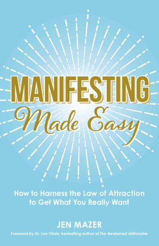 Manifesting Made Easy: How to Harness the Law of Attraction to Get What You Really Want (Made Easy Series) book cover by Jen Mazer