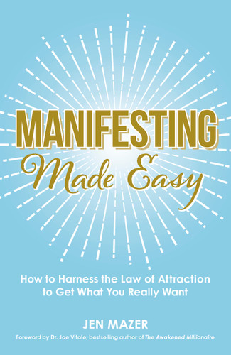 Manifesting Made Easy: How to Harness the Law of Attraction to Get What You Really Want (Made Easy Series) book cover by Jen Mazer