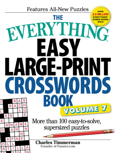 The Everything Easy Large-Print Crosswords Book, Volume 7: More Than 100 Easy-to-solve, Supersized Puzzles (Everything® Series) book cover by Charles Timmerman