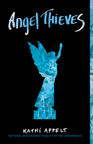 Angel Thieves book cover by Kathi Appelt
