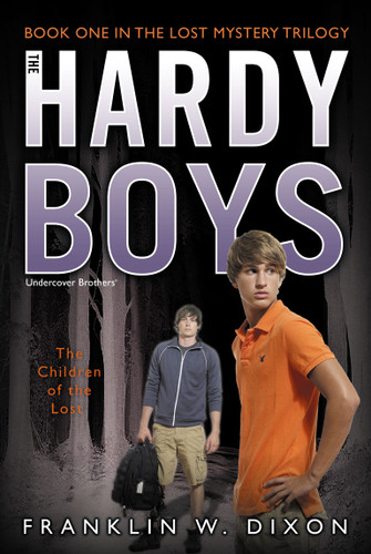 The Children of the Lost: Book One in the Lost Mystery Trilogy (Hardy Boys (All New) Undercover Brothers) book cover by Franklin W. Dixon