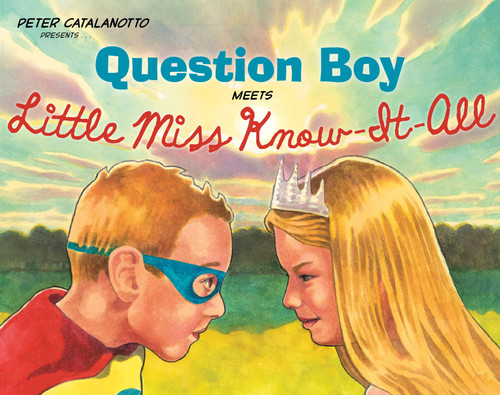 Question Boy Meets Little Miss Know-It-All book cover by Peter Catalanotto