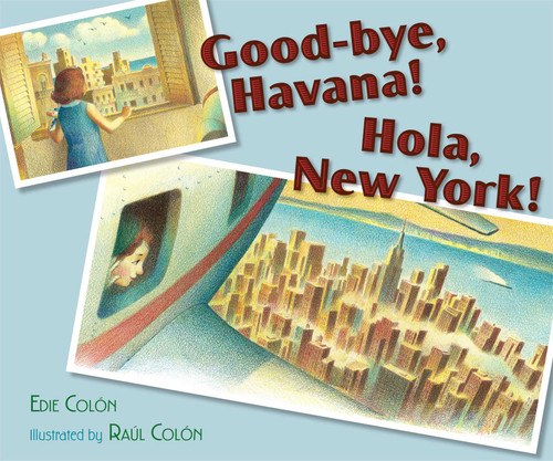 Good-bye, Havana! Hola, New York! book cover by Edie Colon