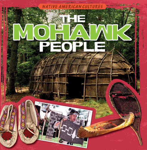 The Mohawk People (Native American Cultures) (1ST ed.)