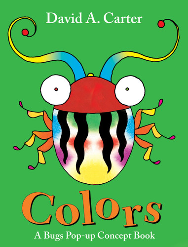 Colors: A Bugs Pop-up Concept Book (David Carter's Bugs) book cover by David  A. Carter