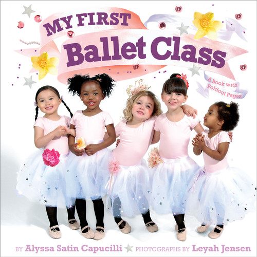 My First Ballet Class: A Book with Foldout Pages (My First) book cover by Alyssa Satin Capucilli