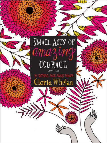 Small Acts of Amazing Courage book cover by Gloria Whelan