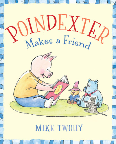 Poindexter Makes a Friend book cover by Mike Twohy