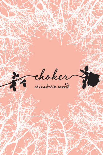 Choker (A Teen Psychological Thriller) book cover by Elizabeth Woods