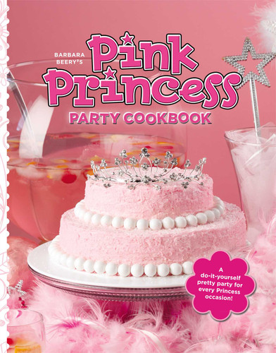 Barbara Beery's Pink Princess Party Cookbook book cover by Barbara Beery