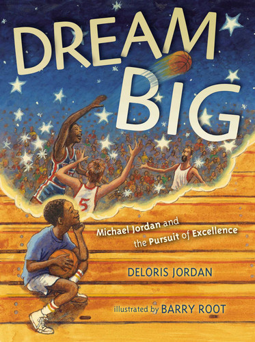 Dream Big: Michael Jordan and the Pursuit of Olympic Gold book cover by Deloris Jordan