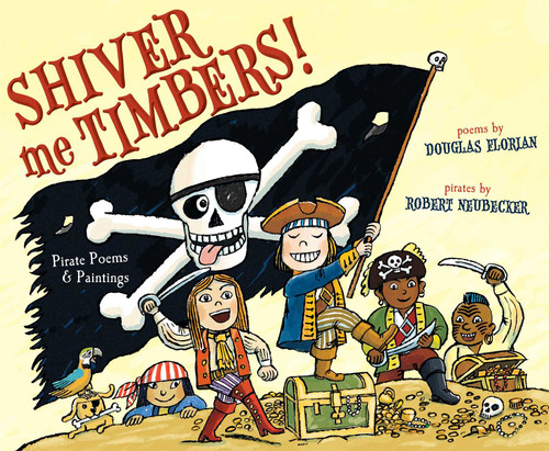 Shiver Me Timbers!: Pirate Poems & Paintings book cover by Douglas Florian