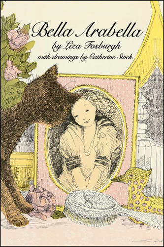 Bella Arabella book cover by Liza Fosburgh