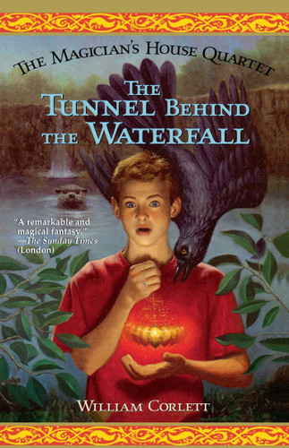 The Tunnel Behind the Waterfall (Magician's House Quartet) book cover by William Corlett