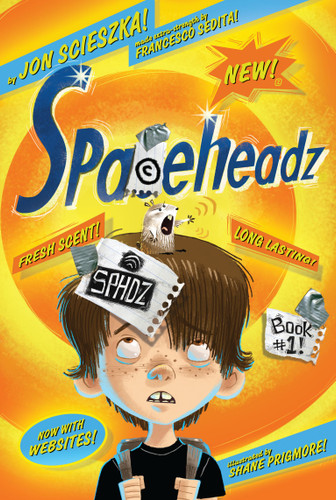 SPHDZ Book #1! (Spaceheadz) book cover by Jon Scieszka