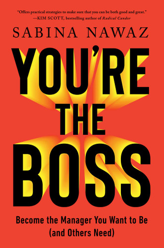 You're the Boss: Become the Manager You Want to Be (and Others Need) book cover by Sabina Nawaz