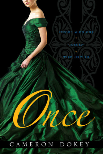 Once: Before Midnight; Golden; Wild Orchid book cover by Cameron Dokey