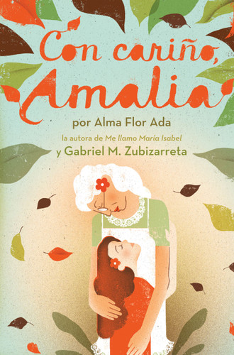 Con cariño, Amalia (Love, Amalia) book cover by Alma Flor Ada, Gabriel M. Zubizarreta