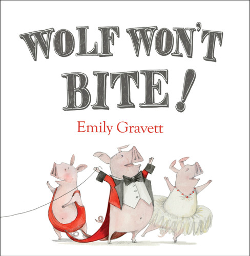 Wolf Won't Bite! book cover by Emily Gravett