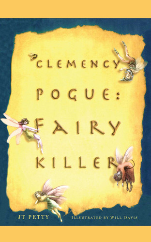 Clemency Pogue: Fairy Killer book cover by JT Petty