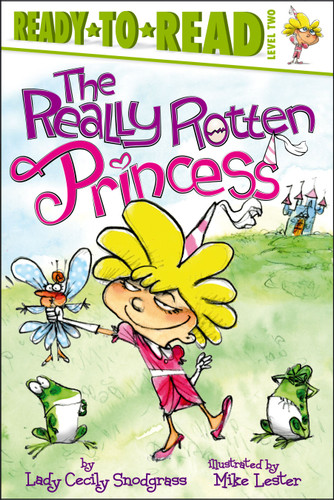 The Really Rotten Princess: Ready-to-Read Level 2 (Really Rotten Princess) book cover by Lady Cecily Snodgrass