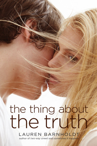 The Thing About the Truth book cover by Lauren Barnholdt