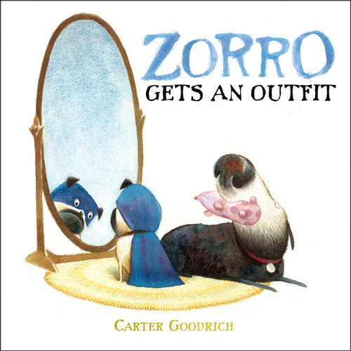Zorro Gets an Outfit book cover by Carter Goodrich