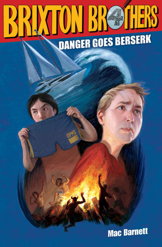 Danger Goes Berserk (Brixton Brothers) book cover by Mac Barnett