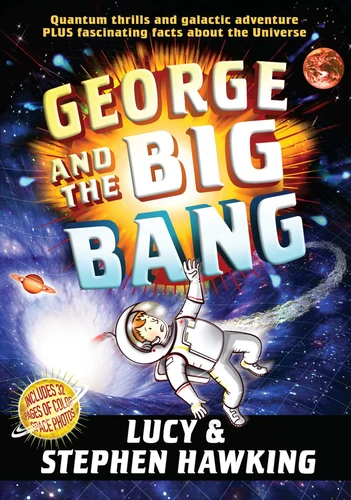 George and the Big Bang (George's Secret Key) book cover by Stephen Hawking, Lucy Hawking