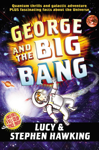 George and the Big Bang (George's Secret Key) book cover by Stephen Hawking, Lucy Hawking