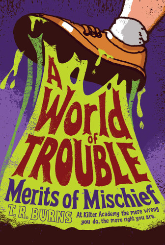 A World of Trouble (Merits of Mischief) book cover by T.  R.  Burns