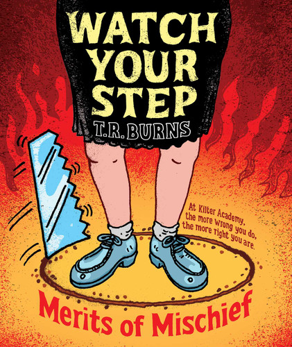 Watch Your Step (Merits of Mischief) book cover by T.  R.  Burns